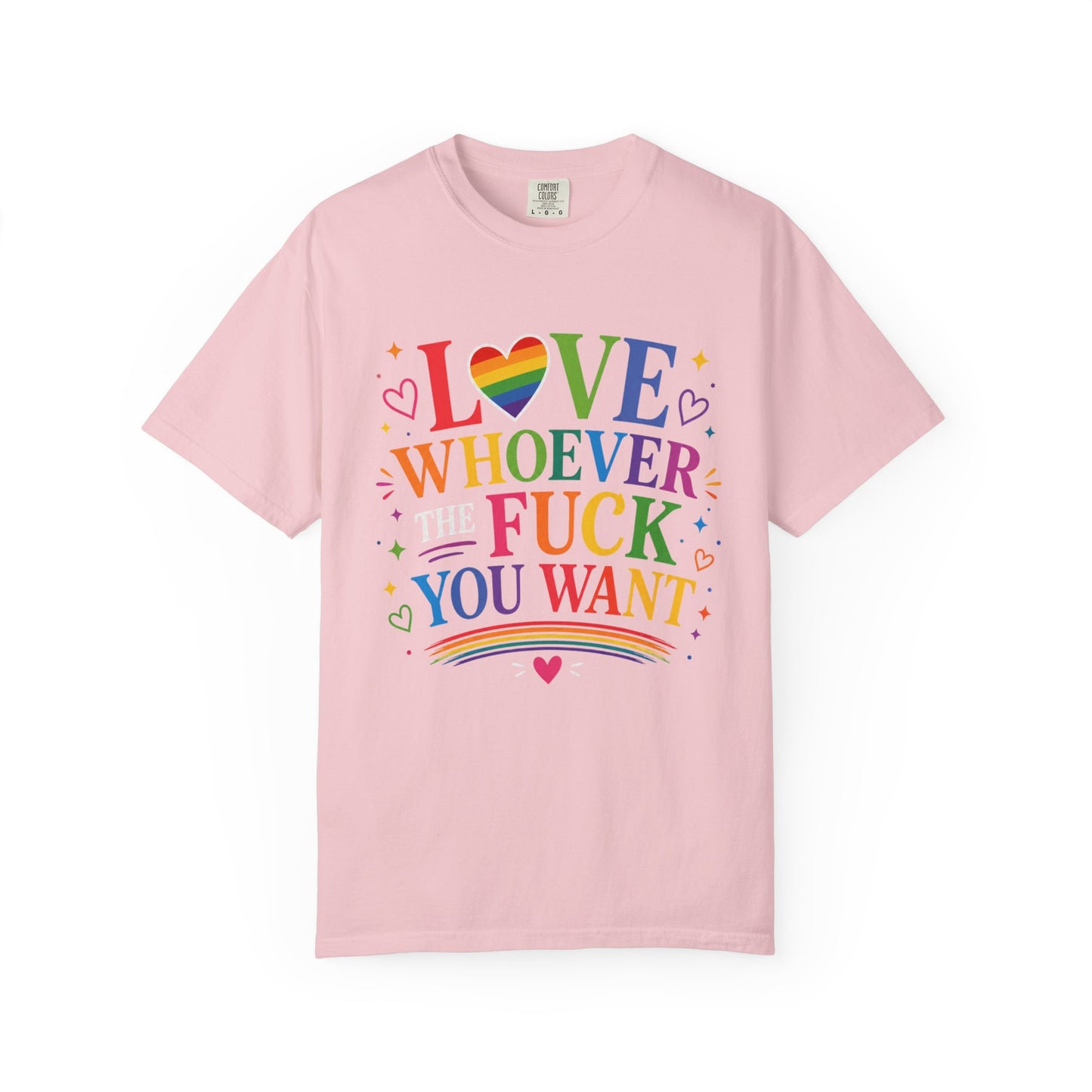 Love Whoever The Fuck You Want T-shirt