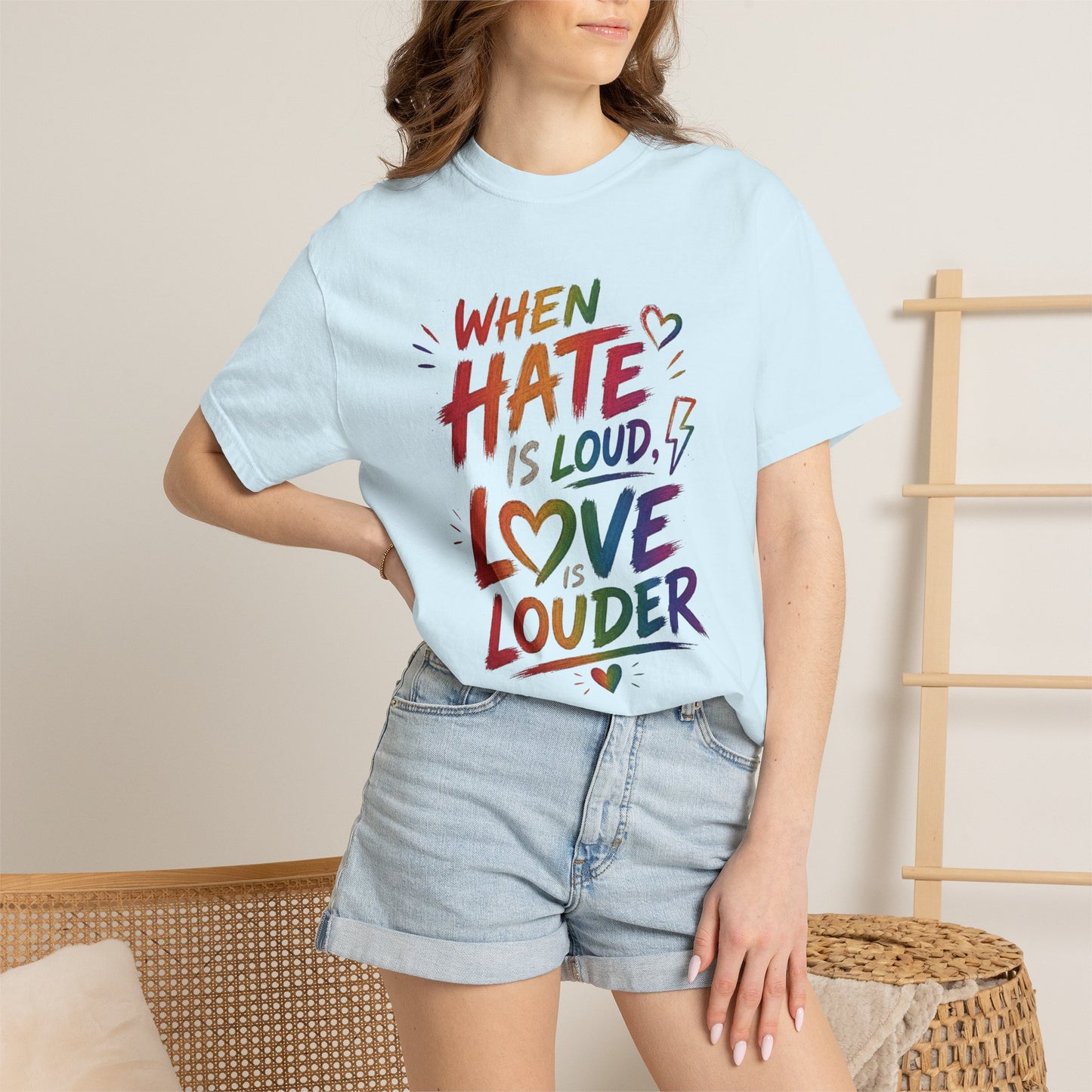 When Hate Is Loud, Love is Louder  T-shirt