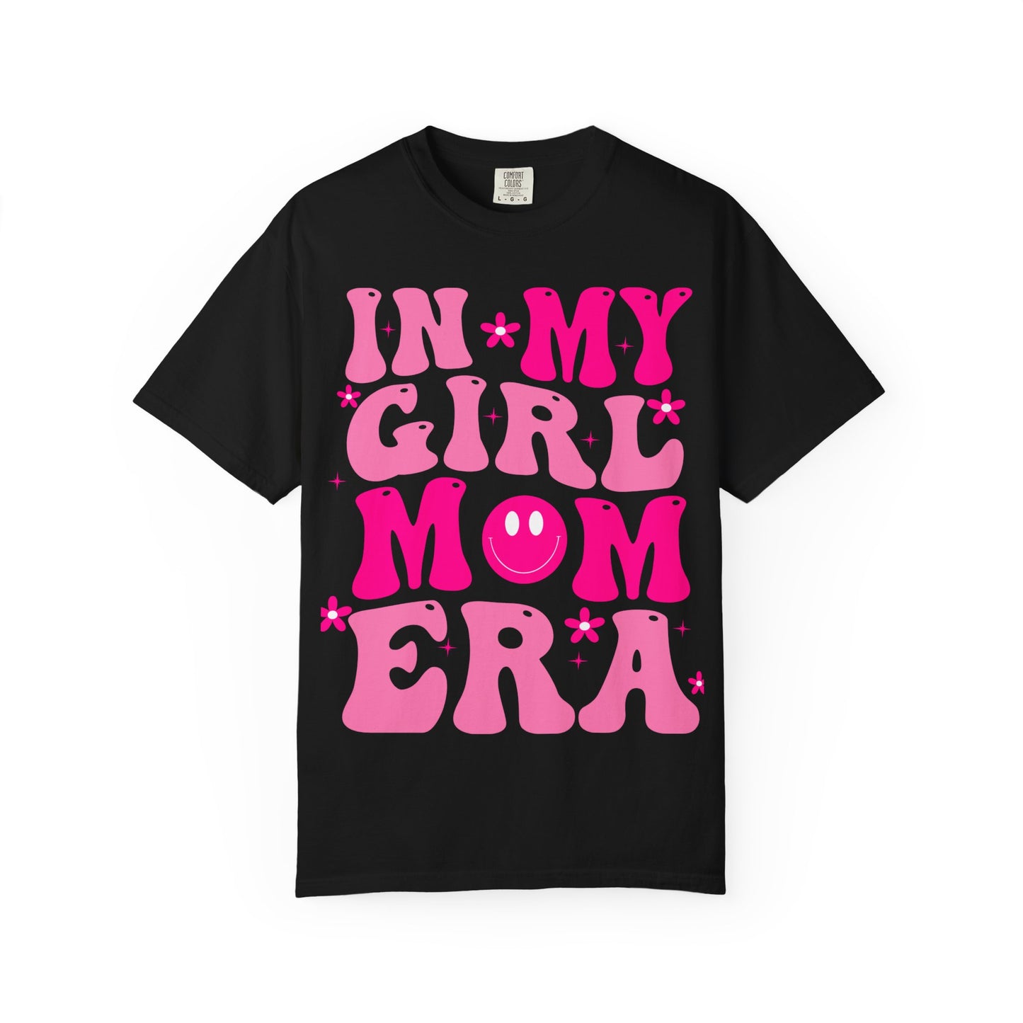 In my girl mom era shirt