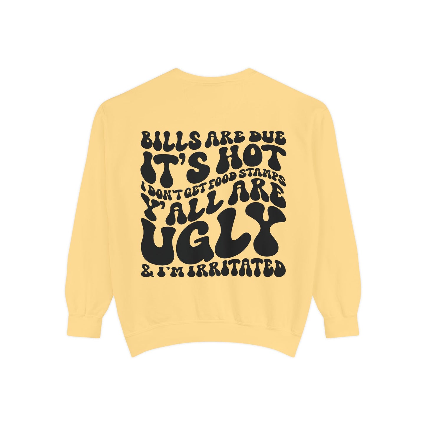 Bills Are Due.. Sweatshirt
