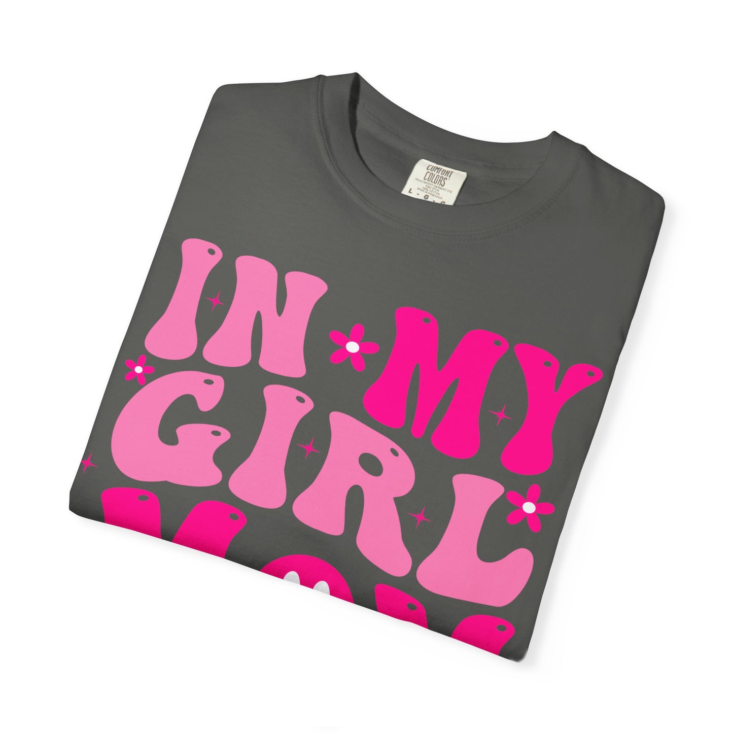 In my girl mom era shirt