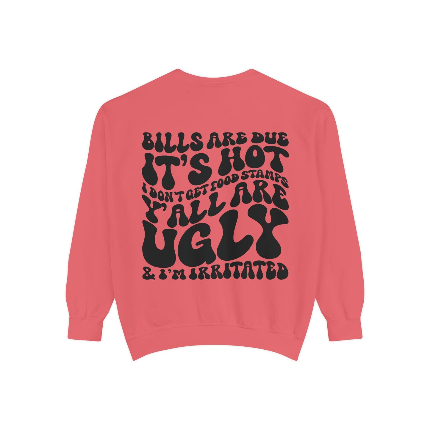 Bills Are Due.. Sweatshirt
