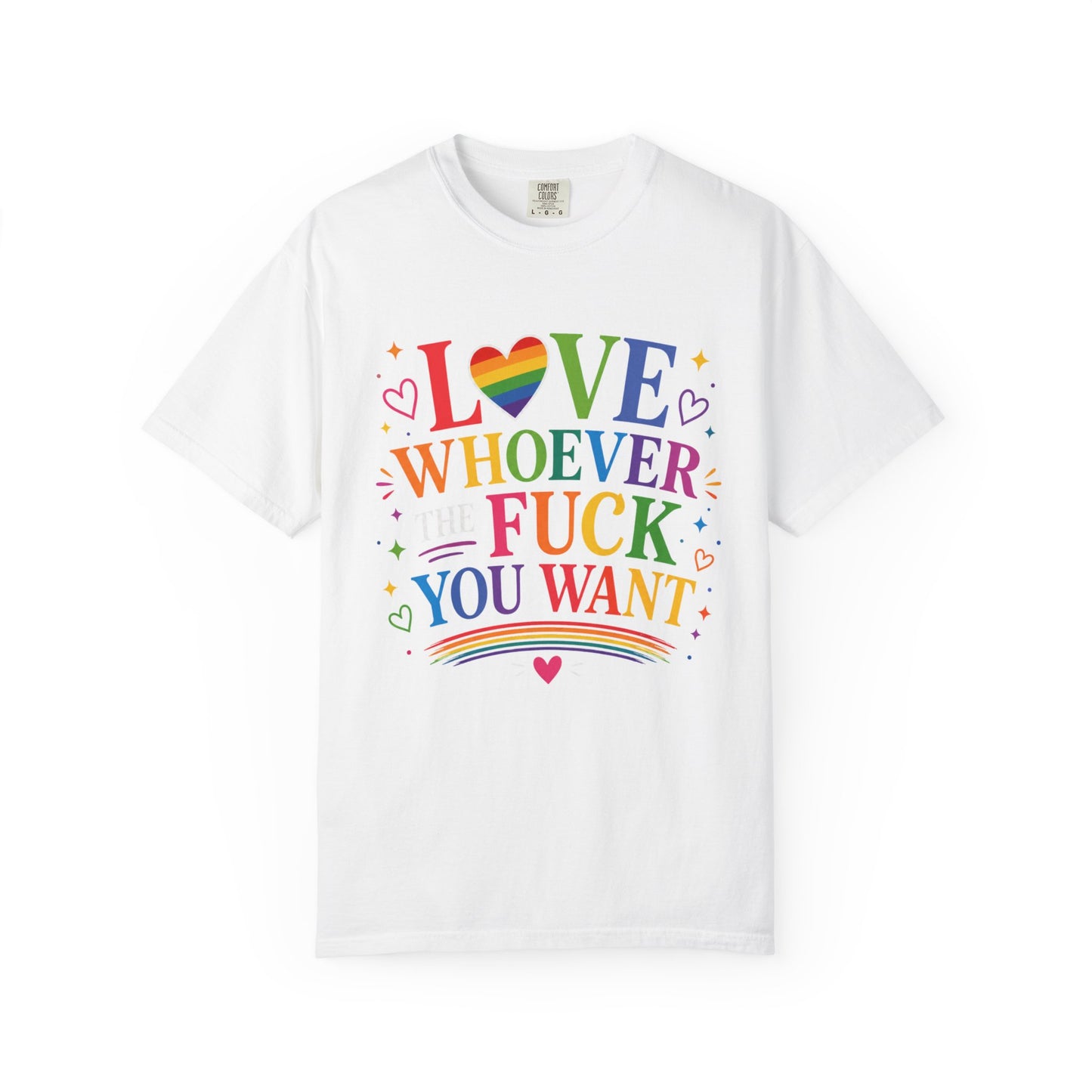 Love Whoever The Fuck You Want T-shirt
