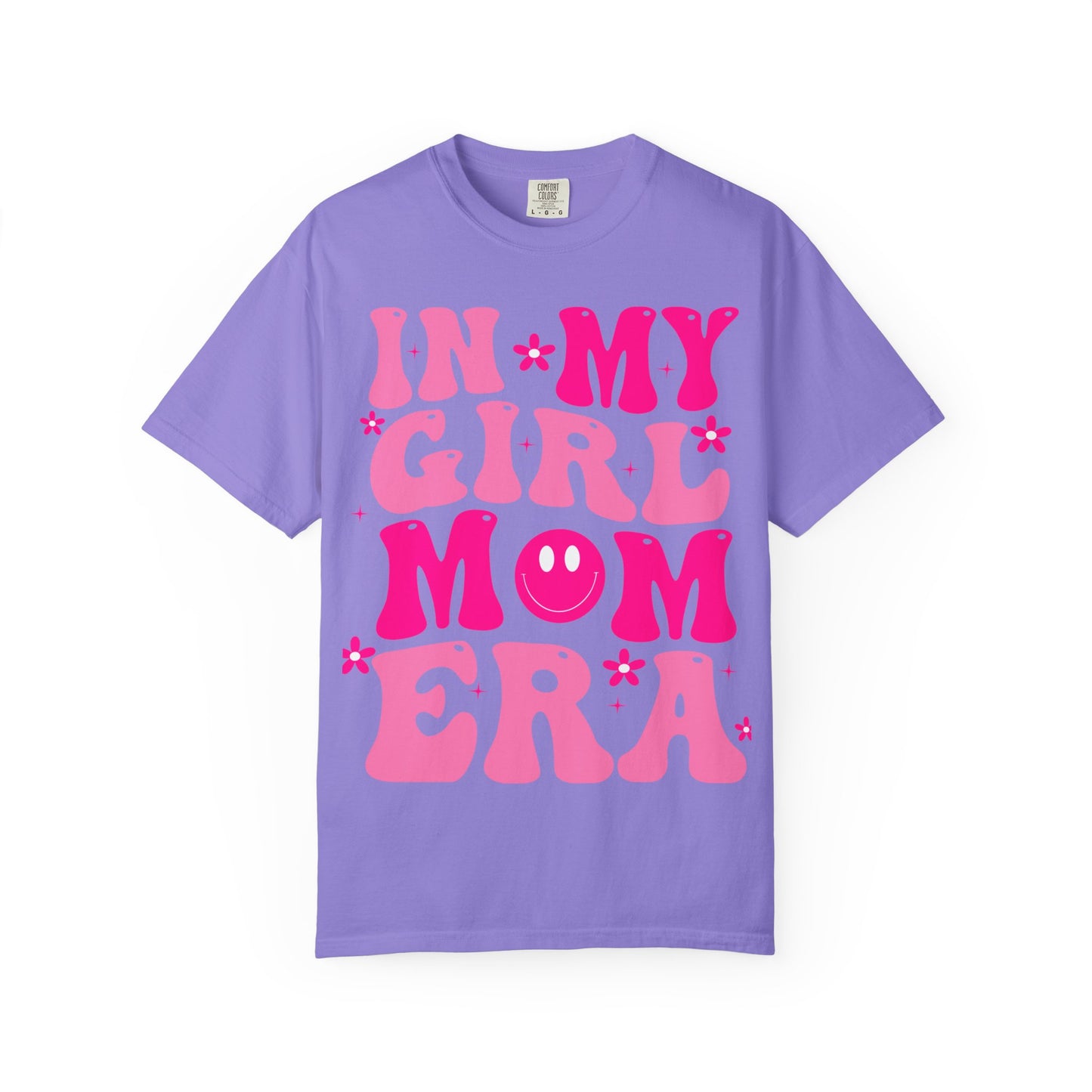In my girl mom era shirt