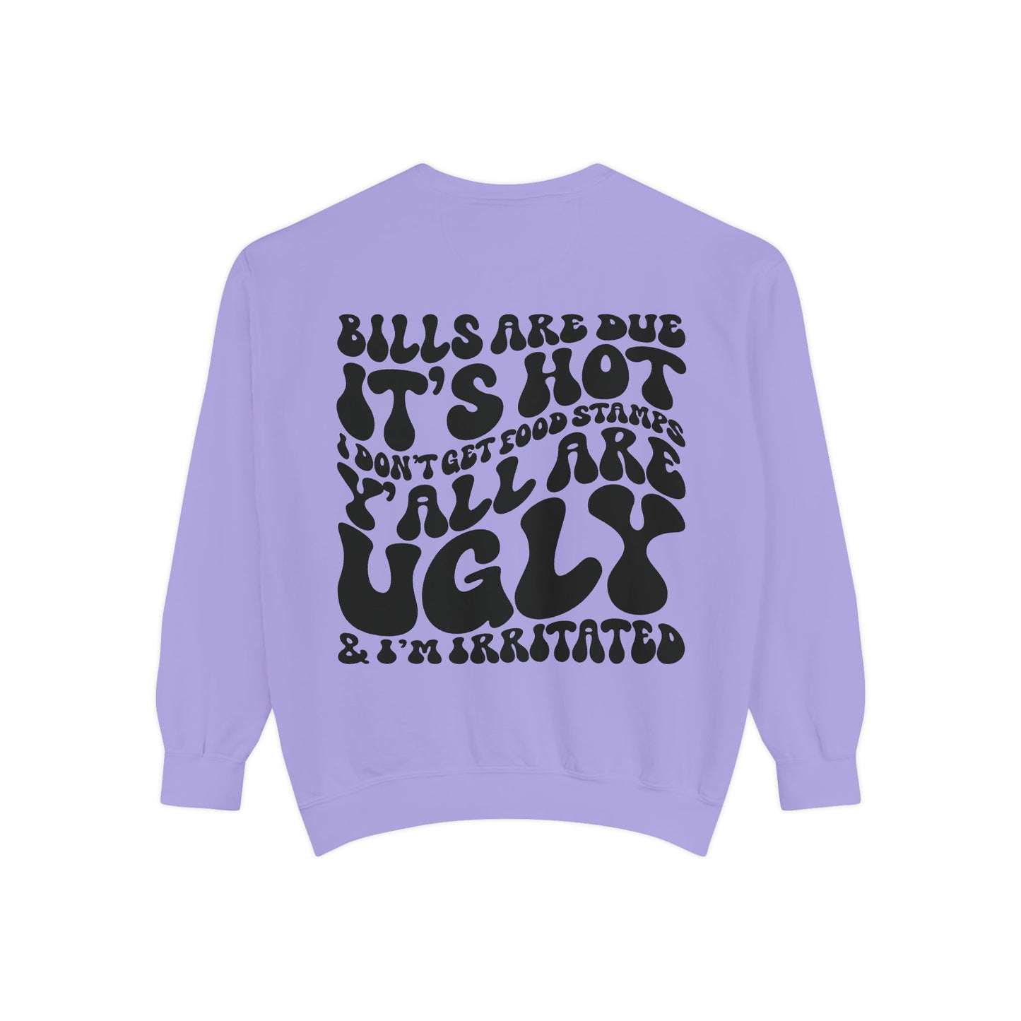 Bills Are Due.. Sweatshirt