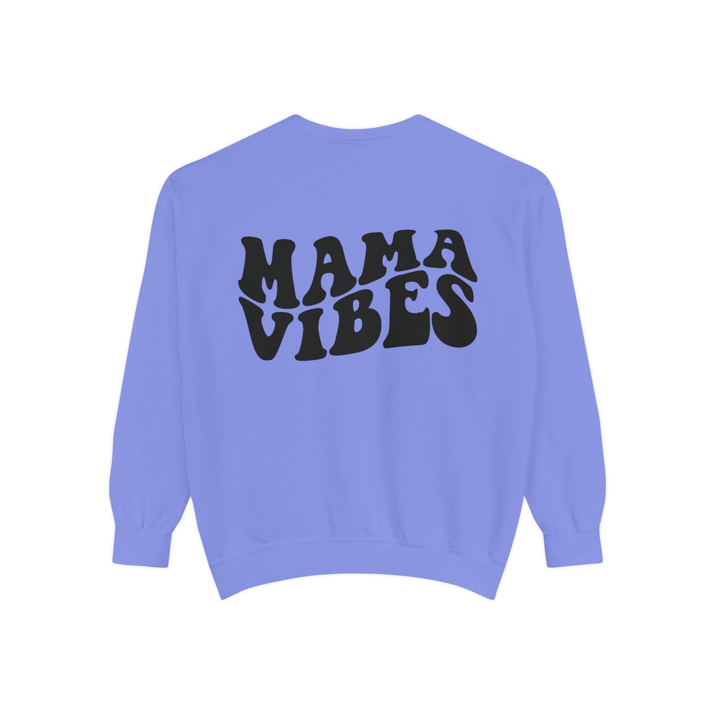 Mama Vibes Sweatshirt