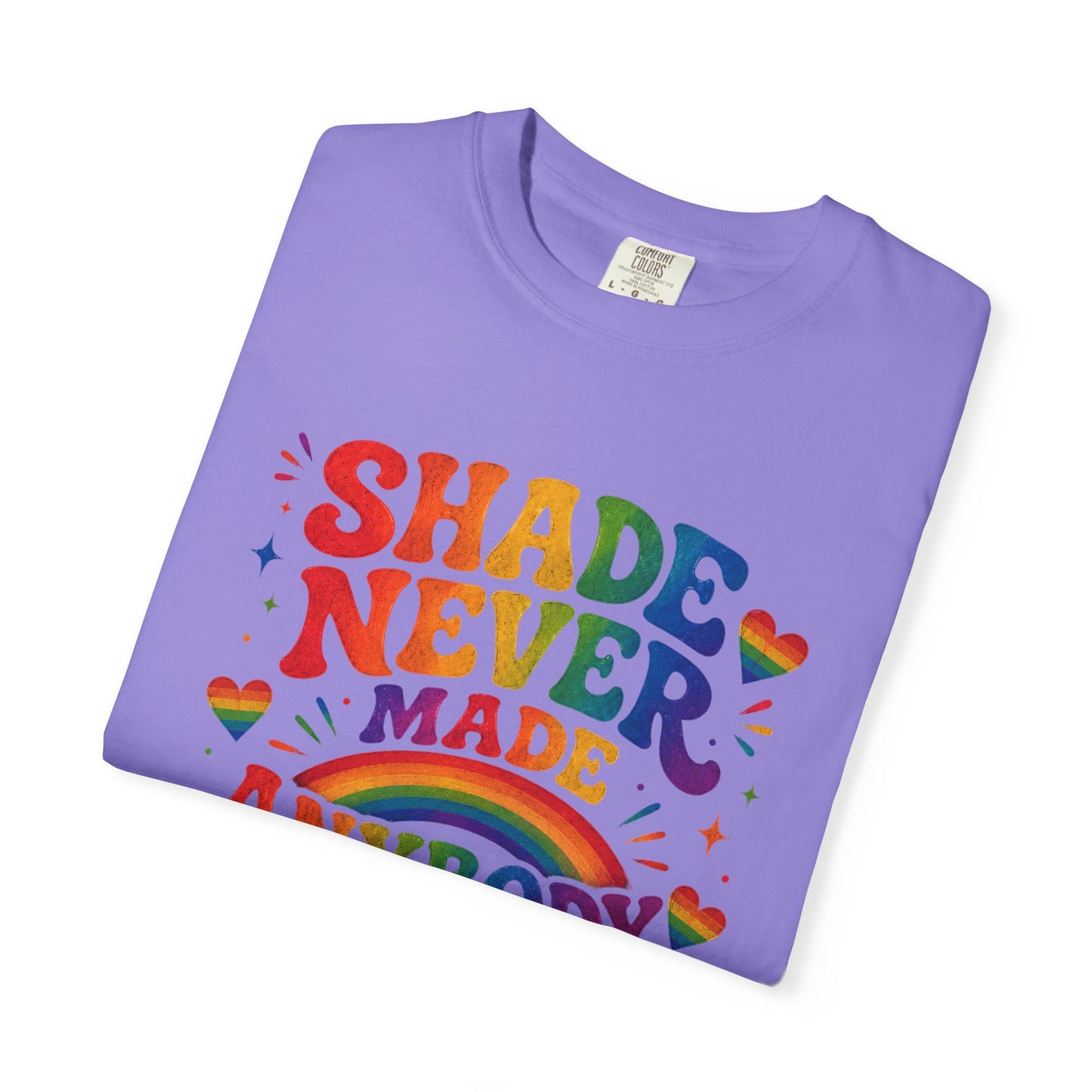Shade Never Made Anybody Less Gay T-shirt