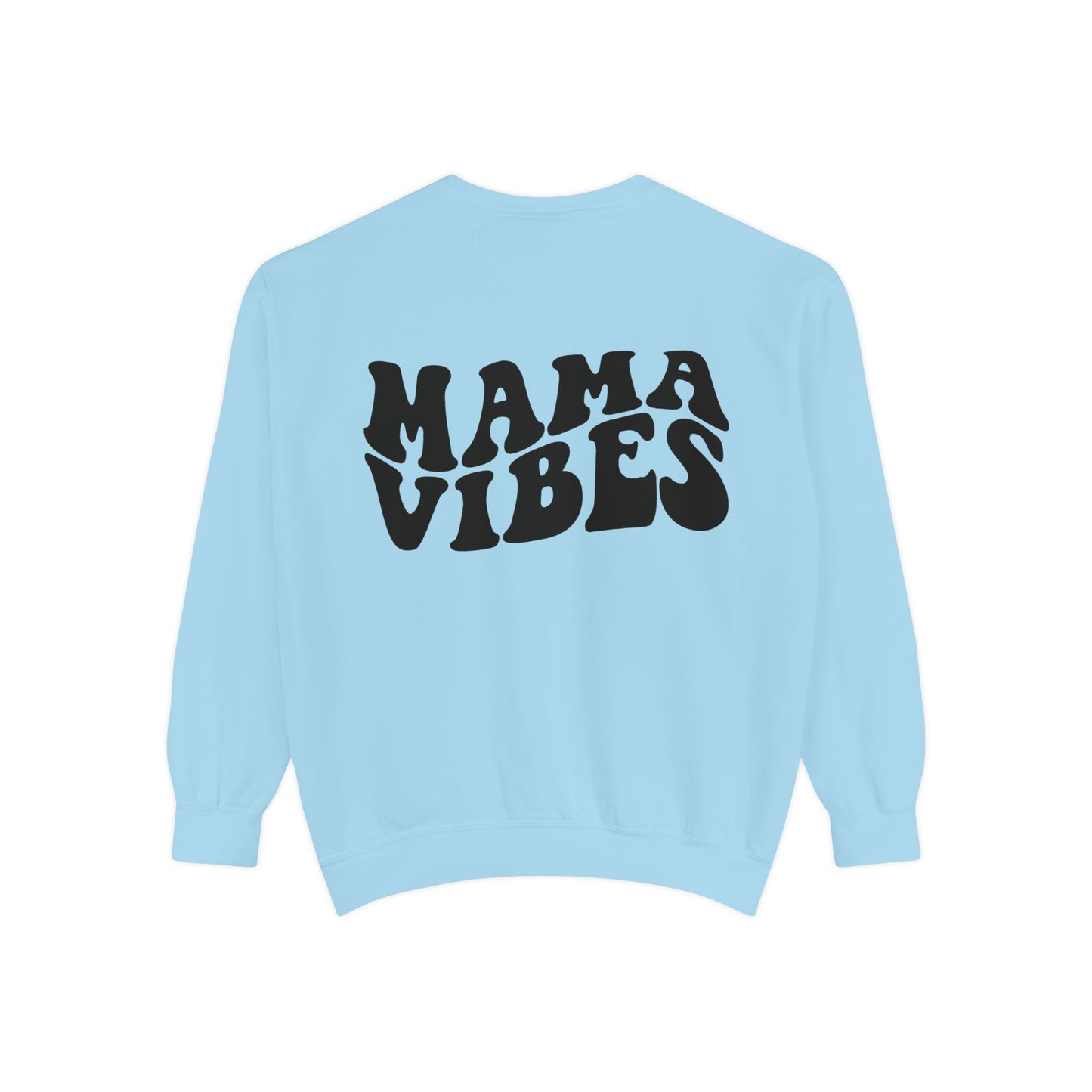 Mama Vibes Sweatshirt