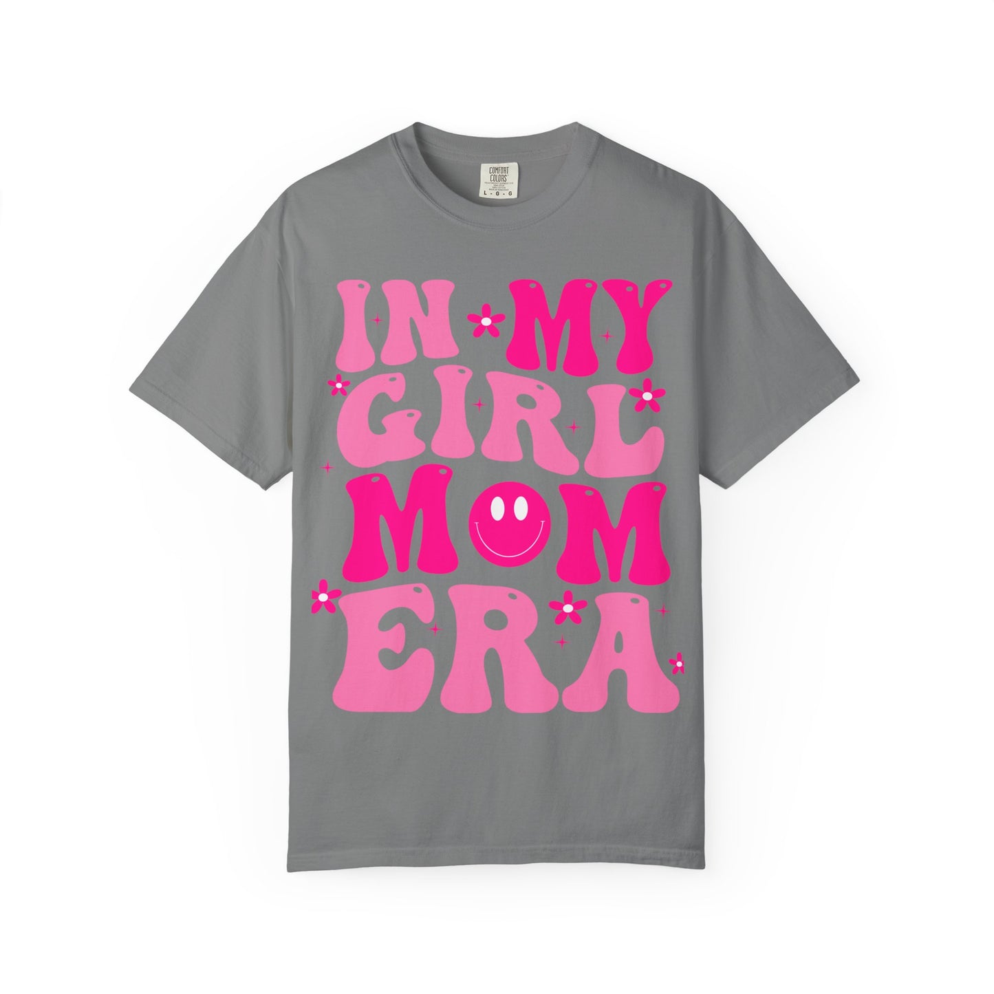 In my girl mom era shirt