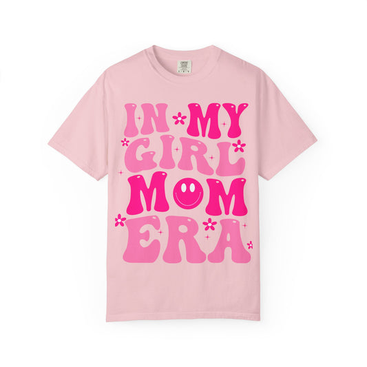 In my girl mom era shirt