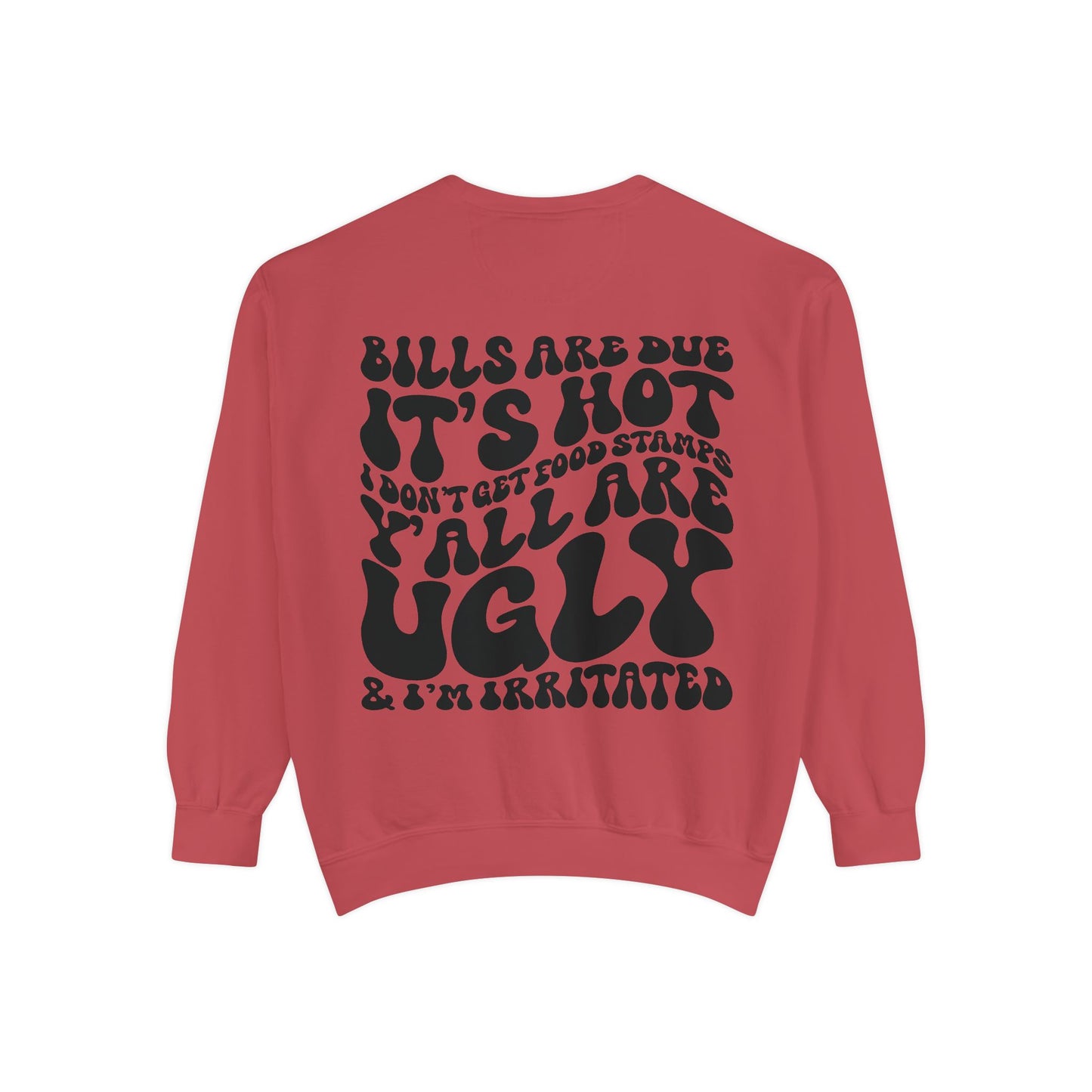 Bills Are Due.. Sweatshirt