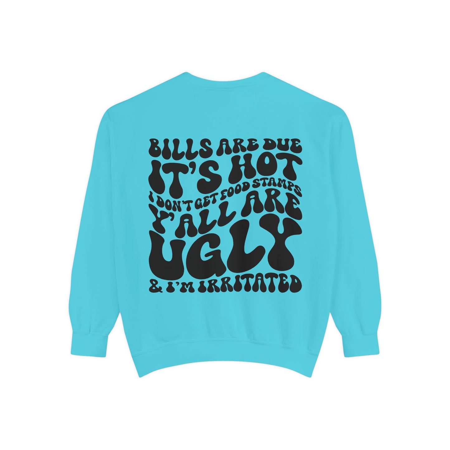 Bills Are Due.. Sweatshirt
