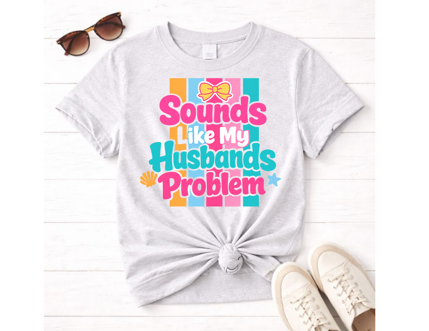 Sounds Like My Husbands Problem