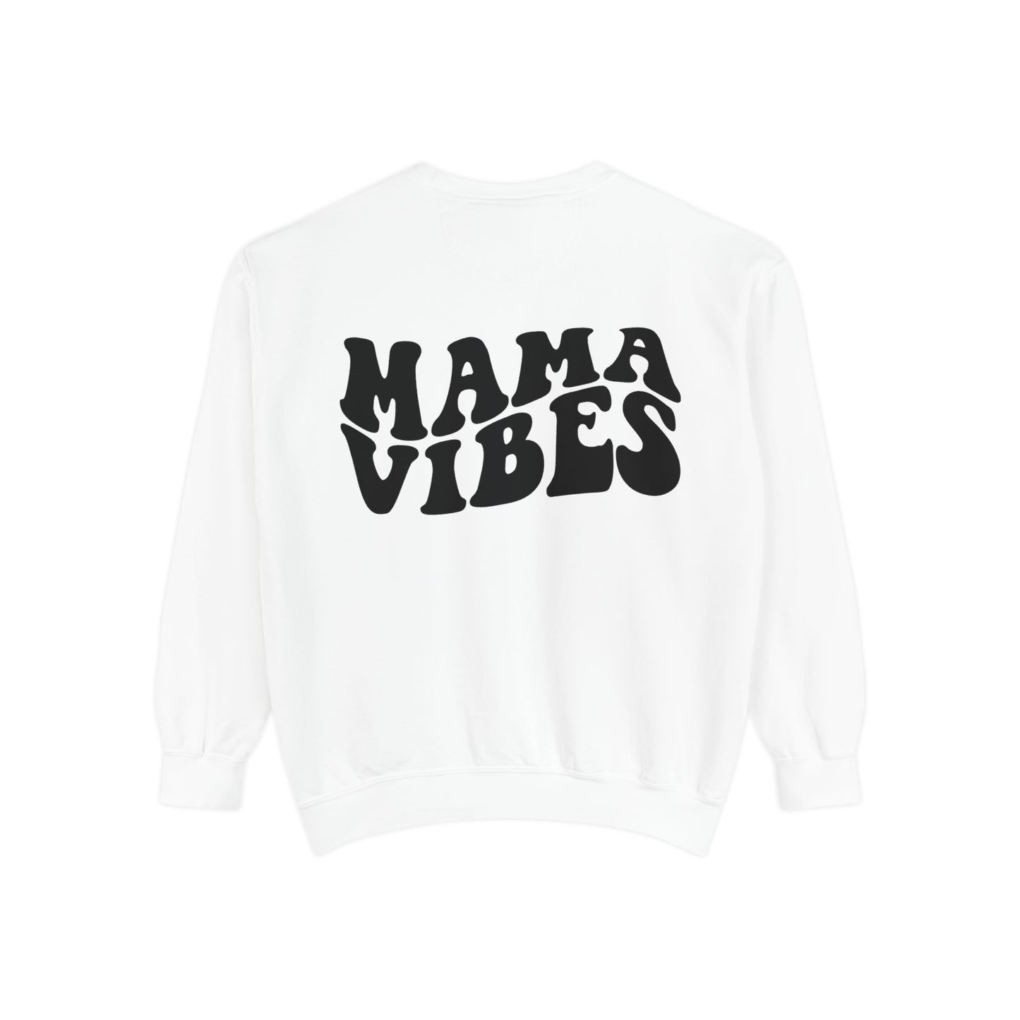 Mama Vibes Sweatshirt