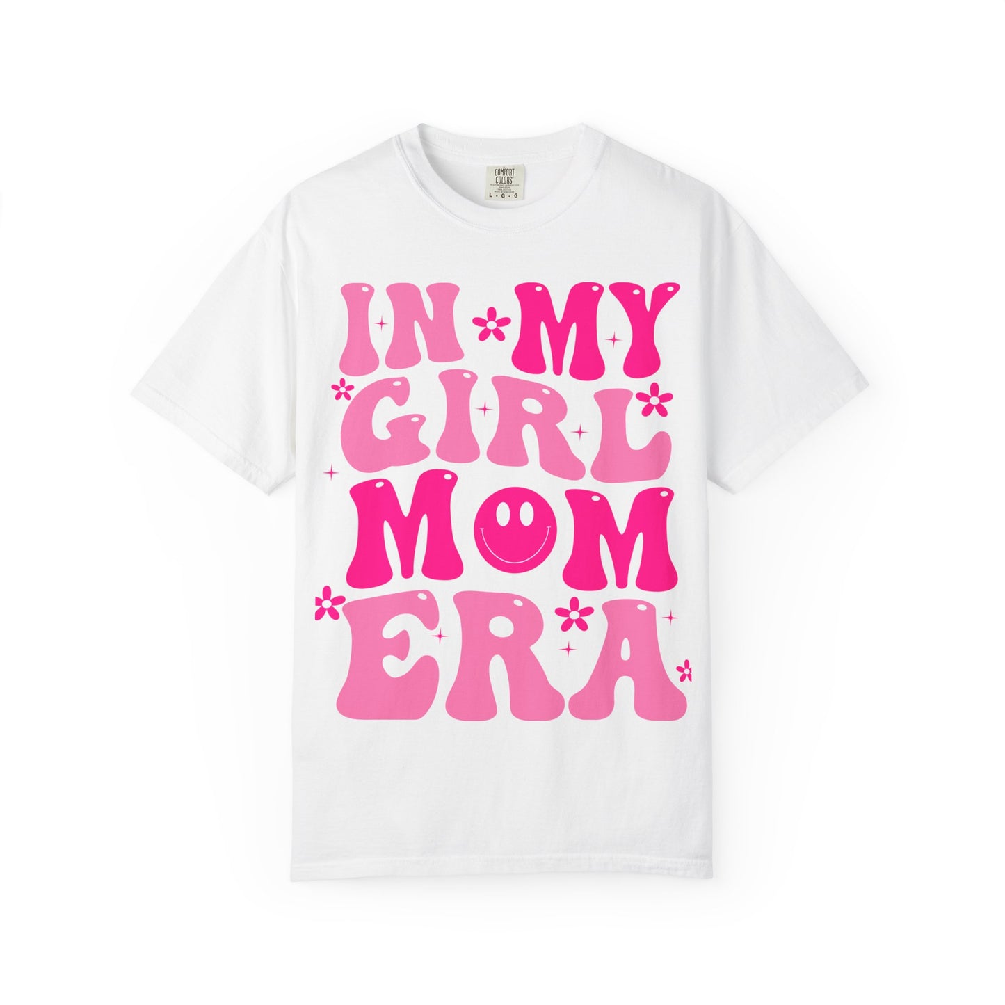 In my girl mom era shirt