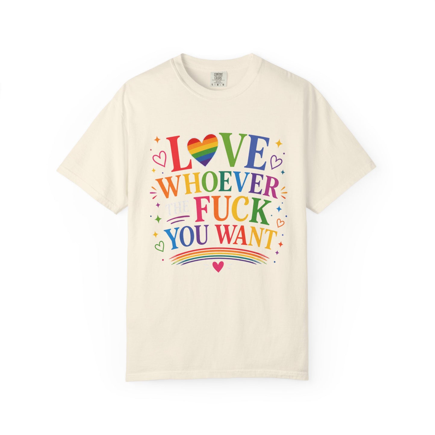 Love Whoever The Fuck You Want T-shirt