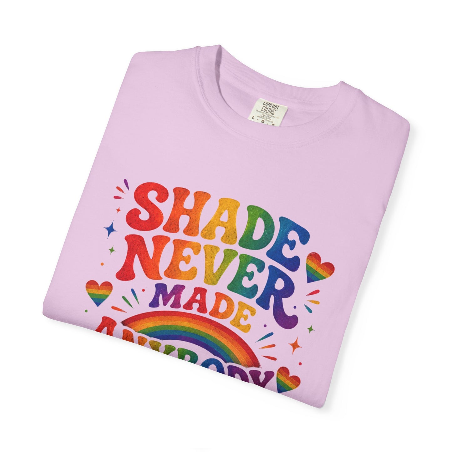 Shade Never Made Anybody Less Gay T-shirt
