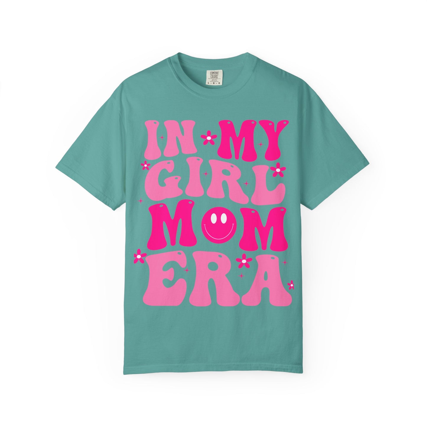 In my girl mom era shirt