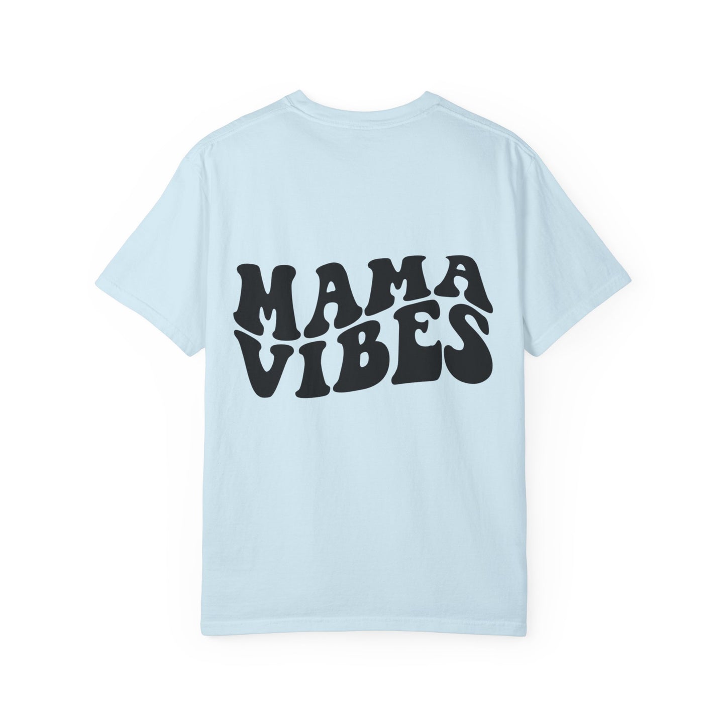 Mama Vibes T-shirt