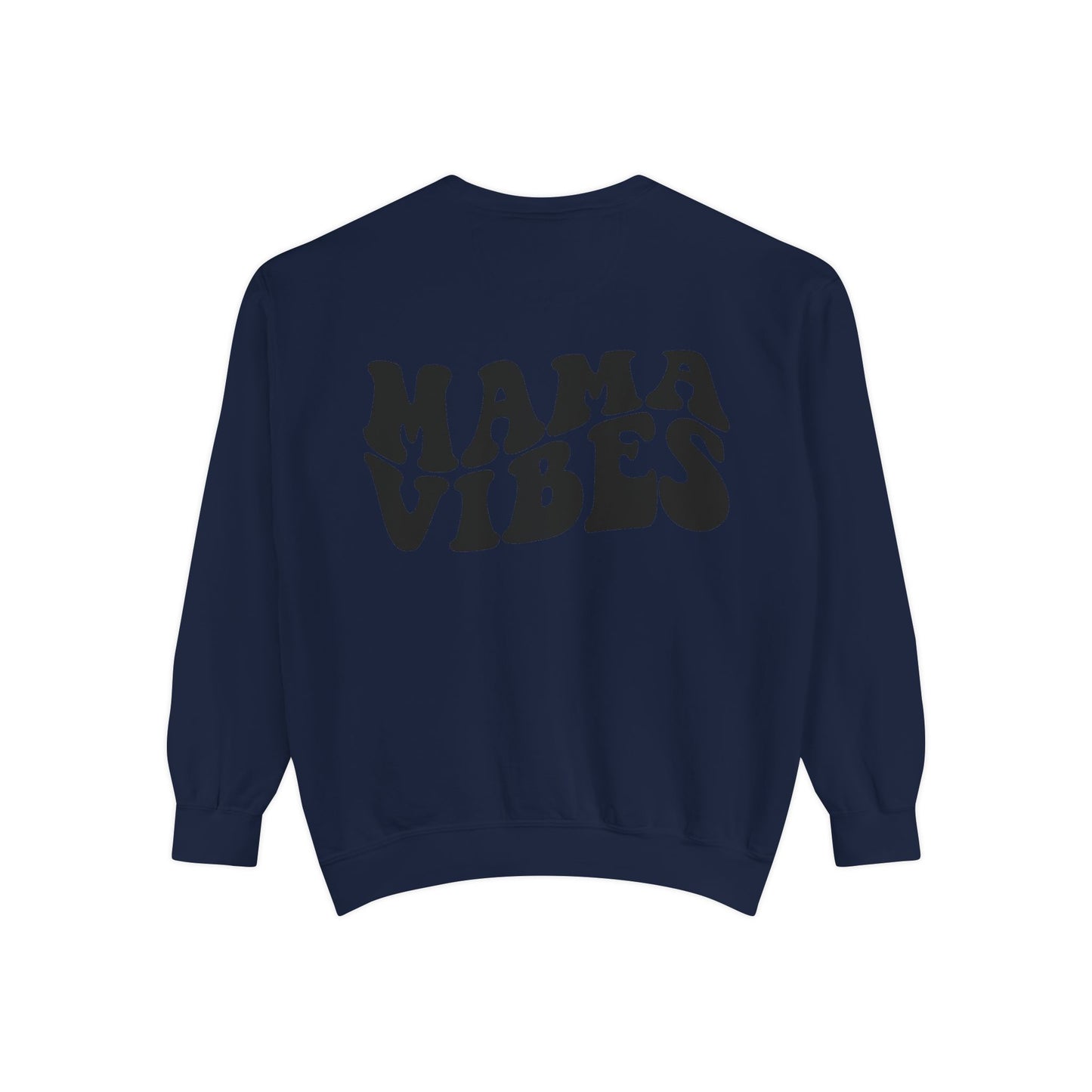 Mama Vibes Sweatshirt
