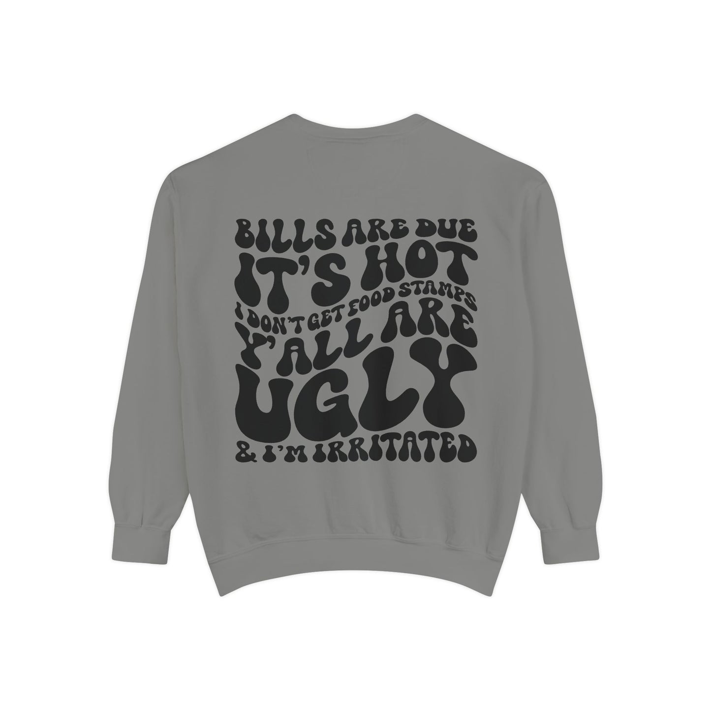 Bills Are Due.. Sweatshirt