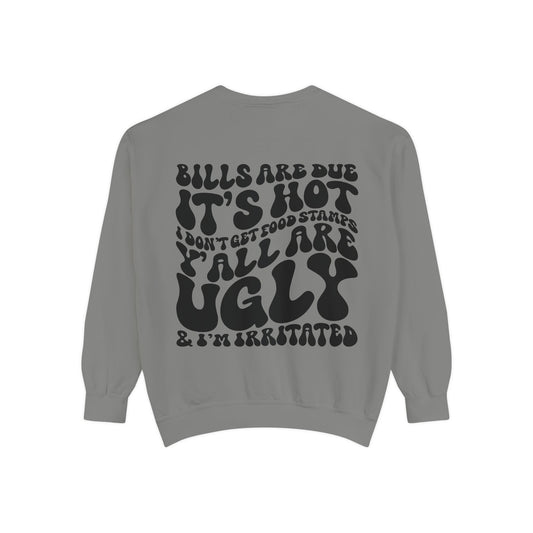 Bills Are Due.. Sweatshirt