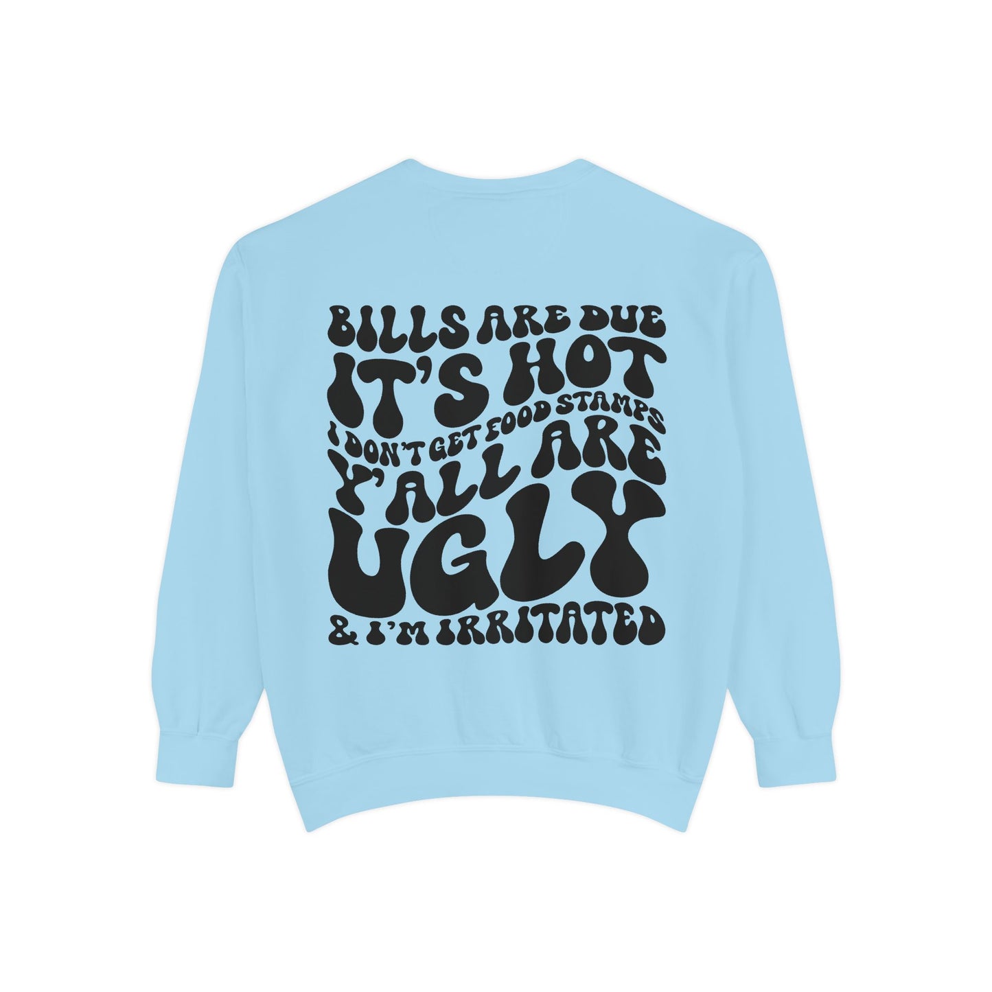 Bills Are Due.. Sweatshirt