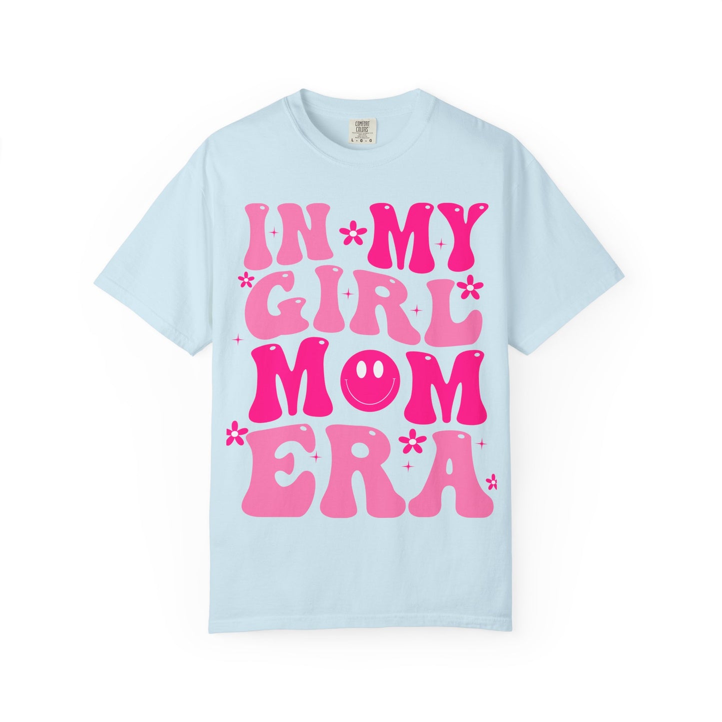In my girl mom era shirt