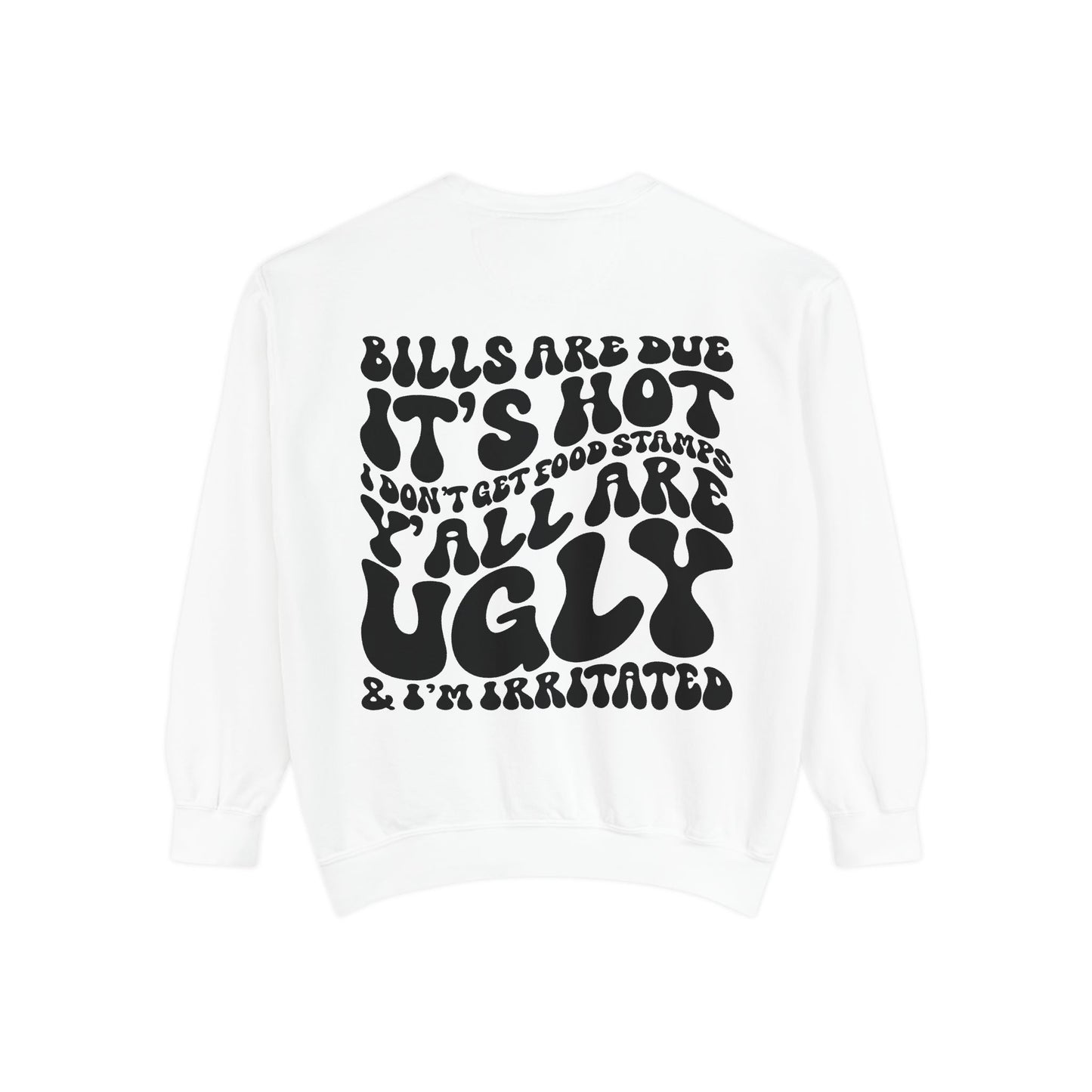 Bills Are Due.. Sweatshirt