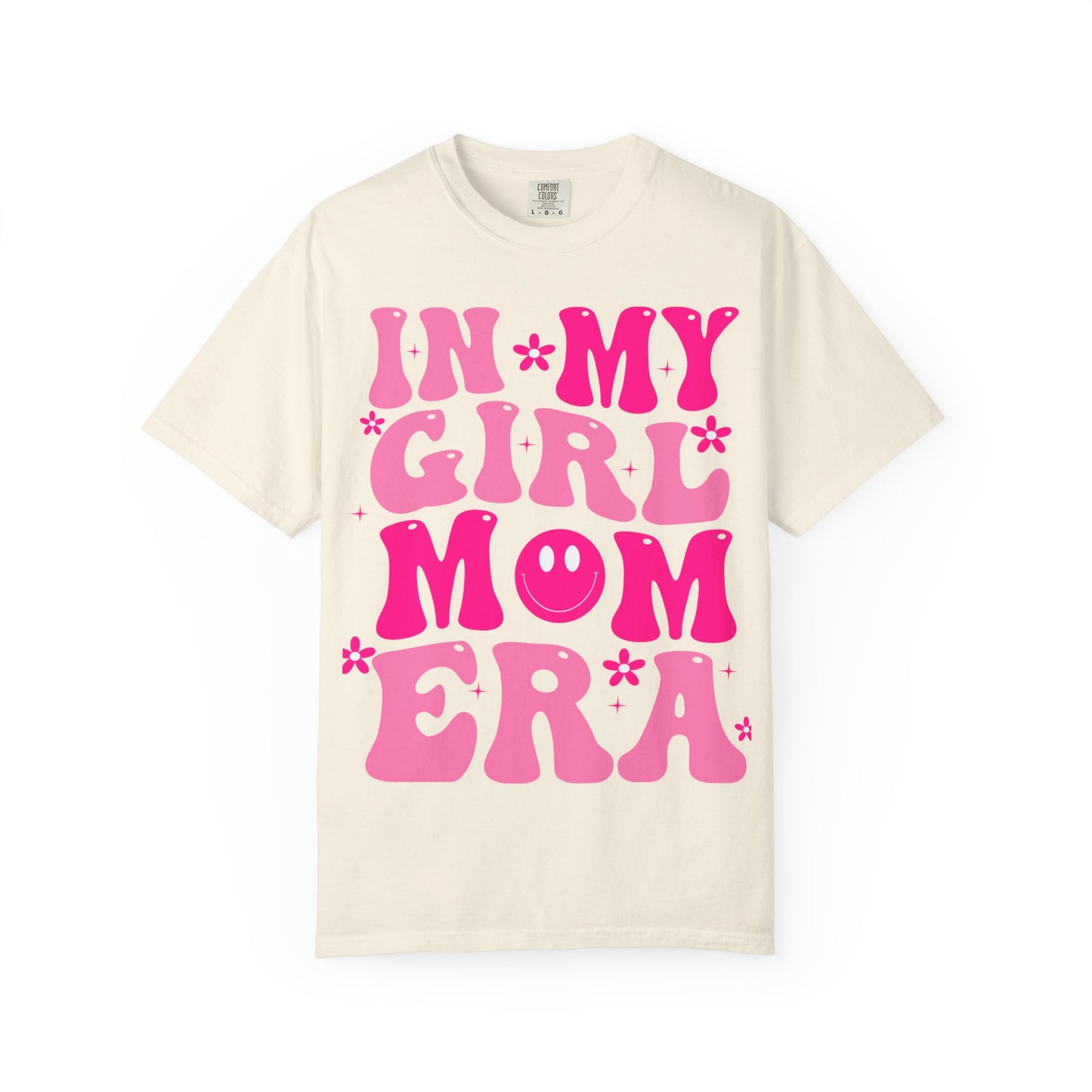 In my girl mom era shirt