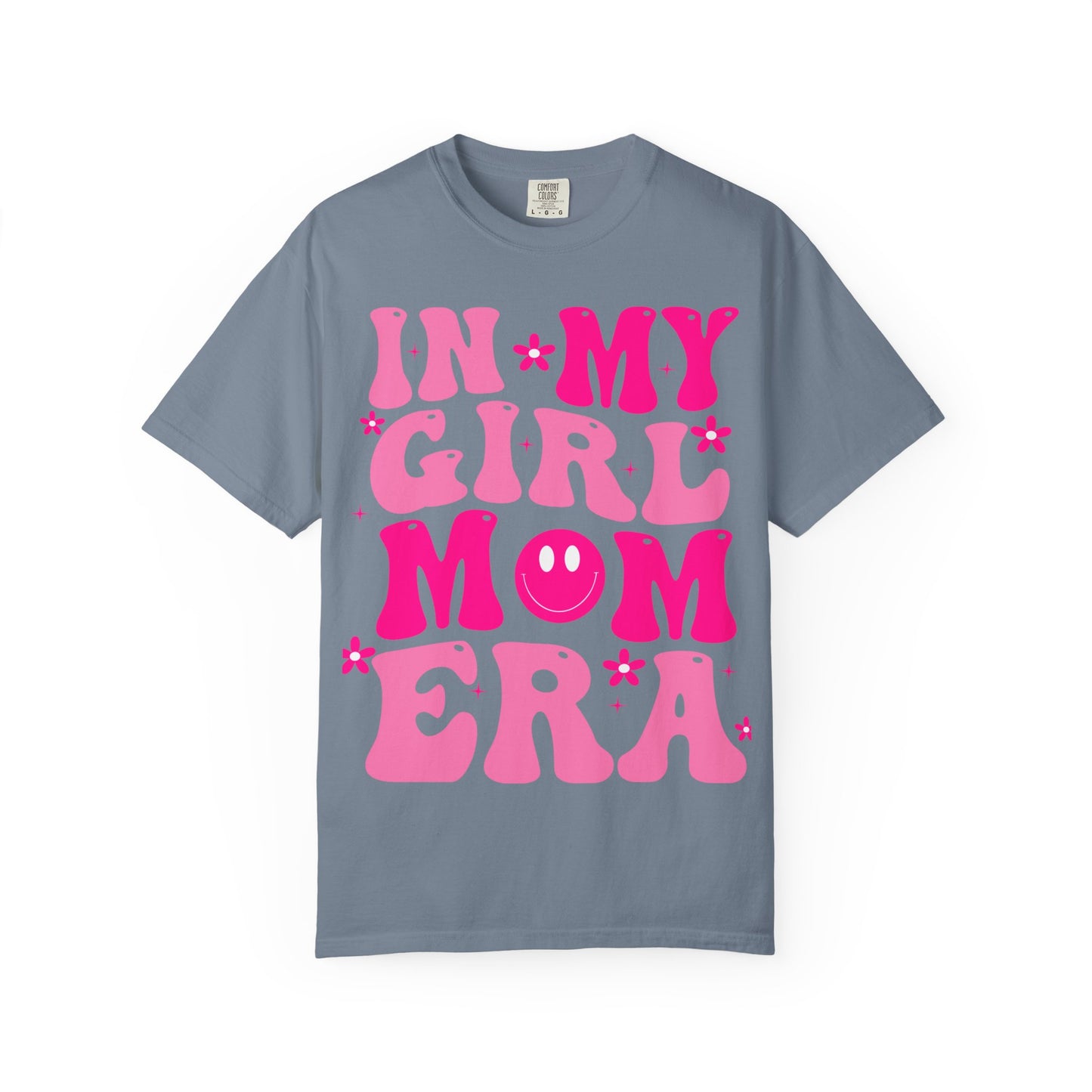 In my girl mom era shirt