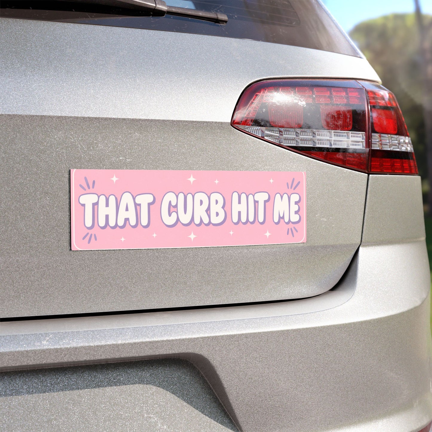 "That Curb Hit Me" Car Magnet