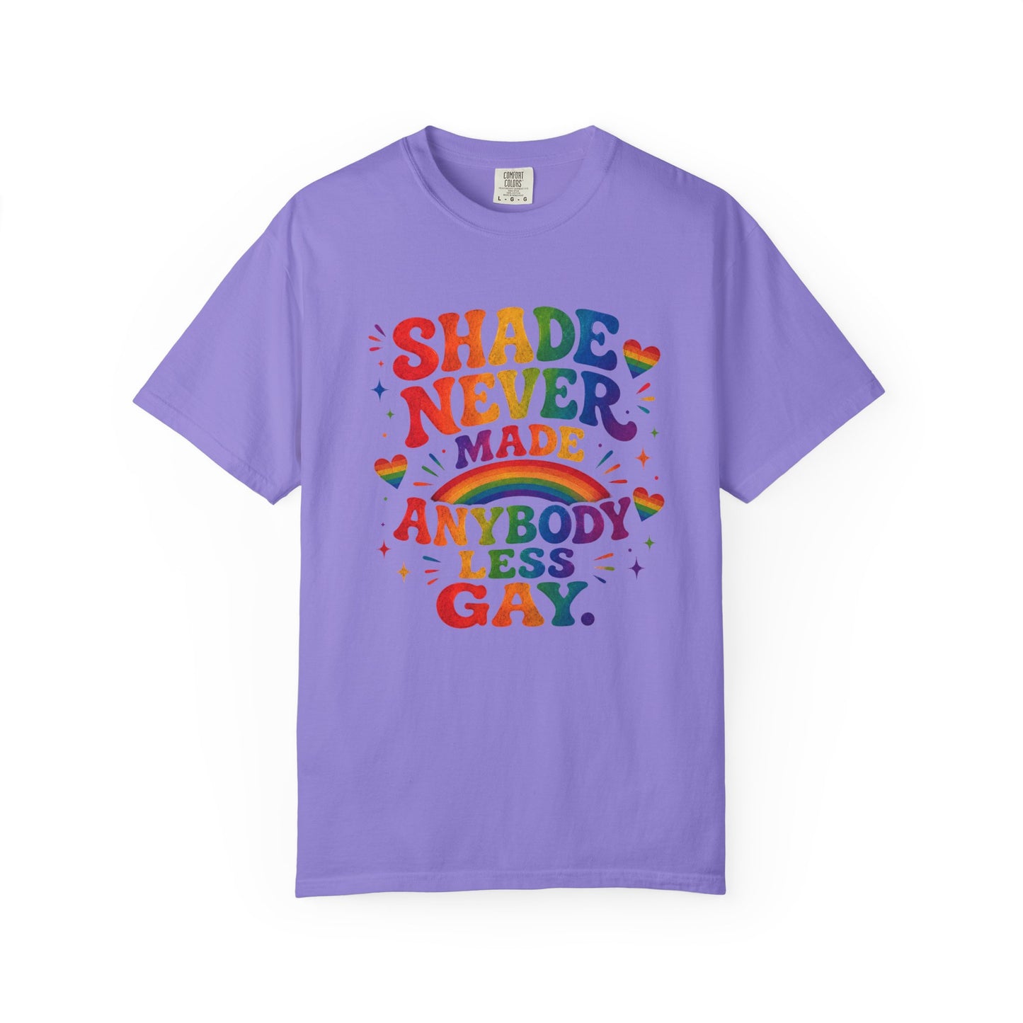 Shade Never Made Anybody Less Gay T-shirt