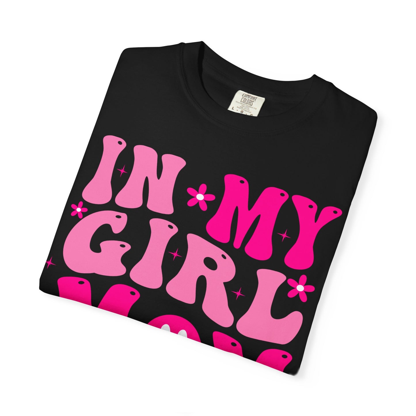 In my girl mom era shirt